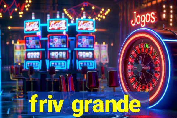 friv grande